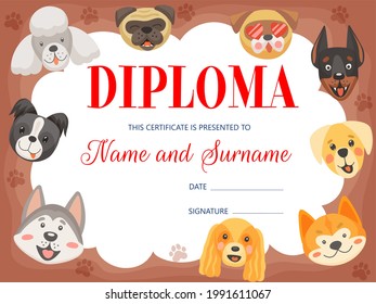Kids diploma with funny dogs and puppies, vector certificate. Education award frame for kindergarten graduation or school achievement with cartoon pets puddle, husky, pug and doberman with akita inu