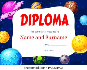 Kids diploma with galaxy space planets, vector award certificate. Educational school or kindergarten frame with cartoon asteroids or fantasy planets and stars, graduation border template for children