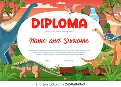 Kids diploma, Jurassic era funny cartoon dinosaurs, funny reptiles and dino characters at prehistoric landscape. Vector recognition certificate template, award frame, praise for paleontology course