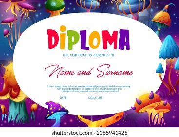 Kids diploma magic fairy mushrooms. Child school graduation, child education appreciation certificate or diploma vector template with fantastic fluorescent mushrooms or fungi