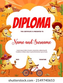 Kids diploma with mexican nachos characters. Vector education school or kindergarten certificate with funny tex mex mariachi artists, bicycle rider cartoon personages at desert landscape, award frame