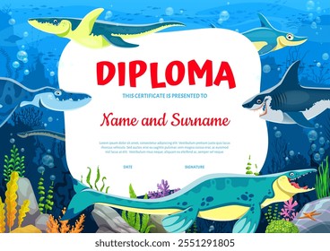 Kids diploma with underwater prehistoric dinosaurs characters in ancient ocean vector background frame. Education achievement certificate, graduation diploma, award or gift with cartoon dino animals