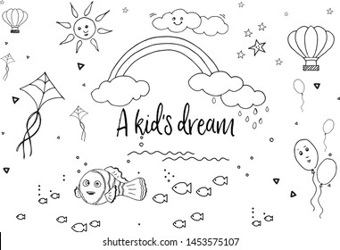 Kids dream hand drawn vector doodle with rainbow, cloud, stars, sun, fish, kite, club fish, balloons concept for kids 