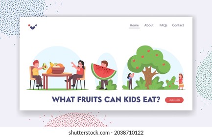 Kids Eating and Harvesting Fruits Landing Page Template. Little Children Characters Pick Apples, Sit at Table with Bowl of Fresh Orchard Fruits, Boy with Watermelon. Cartoon People Vector Illustration