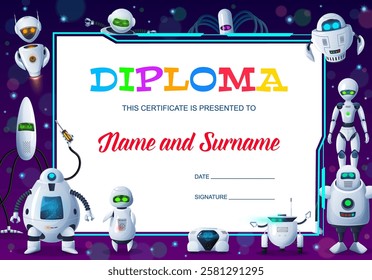 Kids education diploma, cartoon robots and droids vector certificate. School graduation, course completion diploma, achievement certificate or award with droid robots, bots, droids background frame