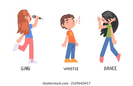 Kids engaged in different activities set. Sing, whistle and dance action verbs for children education cartoon vector illustration