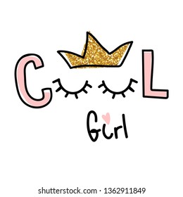 Kids fashion print with quote and gold glitter crown. Vector hand drawn illustration.