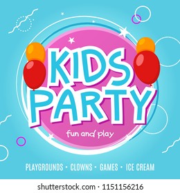 Kids Fun Party Celebration Flyer Design Template. Child Event Banner Decoration. Birthday Invitation Poster Background.