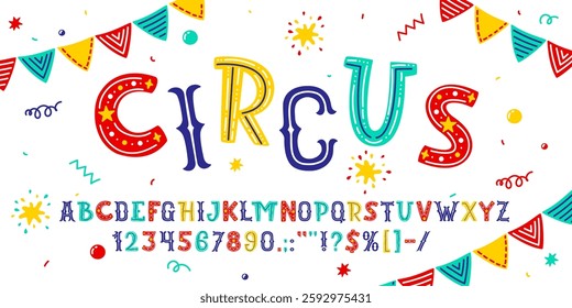 Kids funny circus font, cute toy typeface, cartoon character type, colorful doodle English alphabet. Vector carnival entertainment abc typography letters, numbers and signs with confetti and garlands