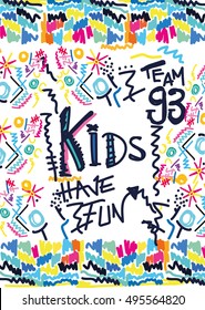 kids have fun,t-shirt print poster vector