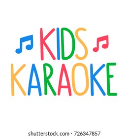 Kids karaoke. Vector hand drawn badge, banner, poster, illustration, text on white background. Concept for school.