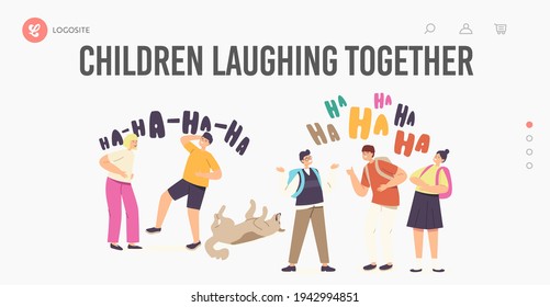 Kinder, die zusammen lachen Landing Page Template. Happy Girls and Boys Charaktere lachen, Funny Children und Hund Ha-ha Emotion, Glück, Kindheit, Jolly Schoolkids. Vektorgrafik von Cartoon People