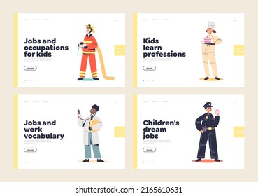 Kids learning professions set of landing pages. Group of children work as police officer, doctor, confectioner and fireman. Jobs and occupation for kids concept. Cartoon flat vector illustration