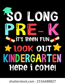 Kids So Long Pre-K Kindergarten Here I Come Graduation