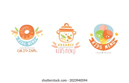 Kids Menu Original Logo Design Set, Organic Kitchen for Children Labels Hand Drawn Vector Illustration