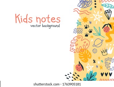 Kids notes vector colorful horizontal background. Hand drawn elements, animals, plants, symbols isolated on white. Decorative modern funny childish scribble in naive doodle style