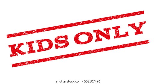 Kids Only watermark stamp. Text tag between parallel lines with grunge design style. Rubber seal stamp with dust texture. Vector red color ink imprint on a white background.