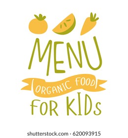 Kids Organic Food, Cafe Special Menu For Children Colorful Promo Sign Template With Text In Green And Orange