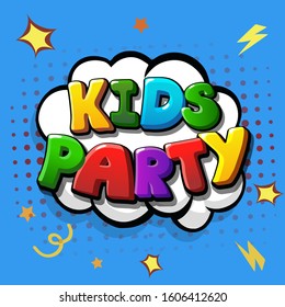 Kids party. Colorful template background. Children style font. Kids pparty invitation cartoon logo