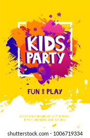 Kids Party Letter Sign Poster. Cartoon Letters And Splashes In Grunge Abstract Paint Brush Colorful Background. Vector Flyer Template Illustration.