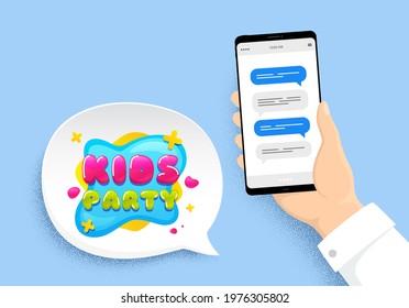 Kids party sticker. Hand holding phone with chat messages. Fun playing zone banner. Children games party area icon. Kids party badge. Smartphone with chatting speech bubbles. Vector