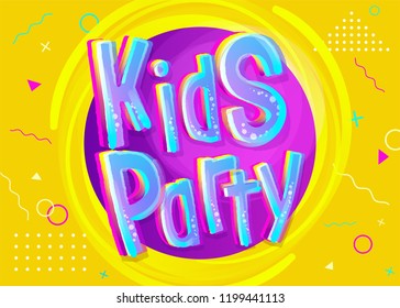 Kids Party Vector Illustration in Cartoon Style. Bright and Colorful Banner for Kids Birthday or Anniversary Party. Funny Sign for Event Decoration. Yellow Background with Childish Pattern.