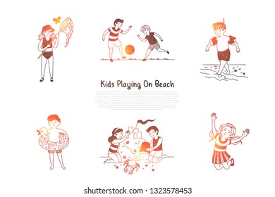 Kids playing on beach - children making figures from sand, catching butterflies, playing with ball, jumping, swimming vector concept set. Hand drawn sketch isolated illustration