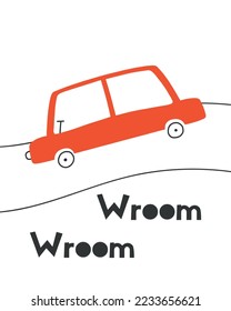 Kids poster with a car. Cute poster for a childrens room with a car and a road. Vector illustration. Doodle style. Scandinavian style.