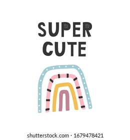 Kids poster with color rainbow and hand drawn lettering. Baby nursery wall art. Vector illustration.