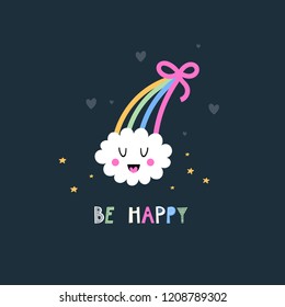 Kids poster with a cute smiling cloud with a rainbow and text - be happy on a dark blue background. Vector illustration.