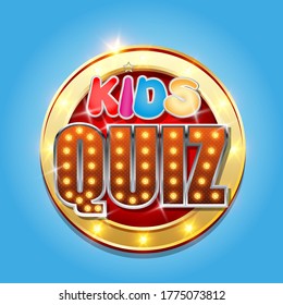 Kids Quiz Game Logo, Signboard With Glowing Lights, Vector Realistic Illustration. Question Competition, Knowledge And Entertainment Quiz Show For Children.