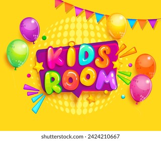 Kids room banner with balloons,flags on a rope on yellow background.Place for fun and play.Kids game room for birthday party.Poster for childrens playroom decoration,cartoon style.Vector illustration