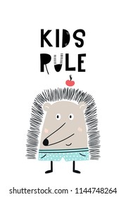 Kids rule - cute hand drawn nursery poster with cool hedgehog animal with apple and hand drawn lettering. Vector illustration in scandinavian style.