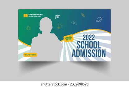 Kids school admission custom editable video thumbnail and web banner template.