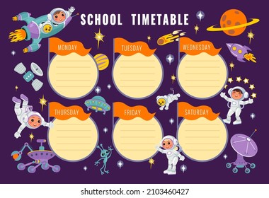 Kids space planner. Childish school timetable with astronauts or different planets. Cartoon moon rovers. Cosmic stations and rocket. Spacemen and aliens. Weekly schedule