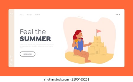 Kids Summer Activities Landing Page Template. Happy Baby Girl Character Playing on Beach Building Sand Castle. Kid Outdoor Recreation, Leisure on Sea Resort. Cartoon People Vector Illustration