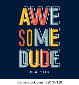 Kids t-shirt print design / Original Graphic Tee / Awesome dude New York typography / Vectors