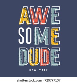 Kids t-shirt print design / Original Graphic Tee / Awesome dude New York typography / Vectors