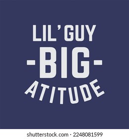 kids vector illustration. motivational design illustrations Lil guy big attitude