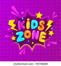 Kids zone banner, emblem or logo in cartoon style. Place for fun and play. Vector illustration.