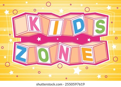 Kids zone from blocks. 3D cubes with letters. Colorful font on childish rotate toys. Babies playroom. Amusement park. Funny inscription. Kindergarten lettering. Vector