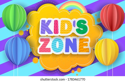 Kid's zone concept poster. Paper balloons. Vector kid's illustration.