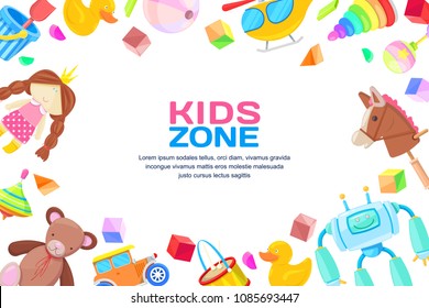 Kids zone concept, vector frame with toys set. Color toy for baby boy and girl, cartoon illustration. Cute childish white background.