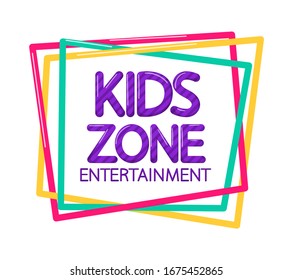 Kids zone entertainment childish banner label sticker badge logo. Cartoon colorful logo for children's playroom decoration, fun play, kids zone vector illustration