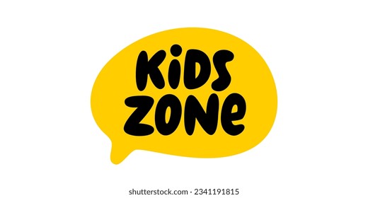 KIDS ZONE logo text element. Kids zone speech bubble. Kids zone text badge label. Hand drawn quote. Doodle phrase Graphic Design concept print banner, poster Vector illustration isolated on background