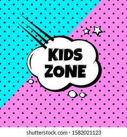 Kids zone. Polka dot comic banner in pop art style. Vector illustration