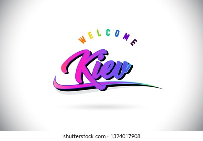 Kiev Welcome To Word Text with Creative Purple Pink Handwritten Font and Swoosh Shape Design Vector Illustration.