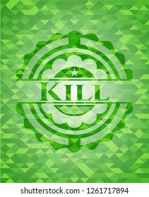 Kill green mosaic emblem