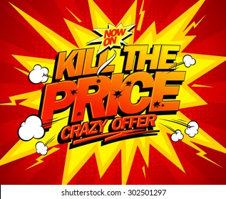 Kill the price, crazy offer explosive vector design, comic style.