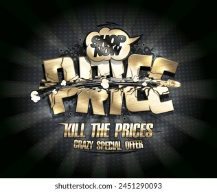 Kill the prices, crazy special offer vector sale web banner mockup with golden broken lettering and a bullet